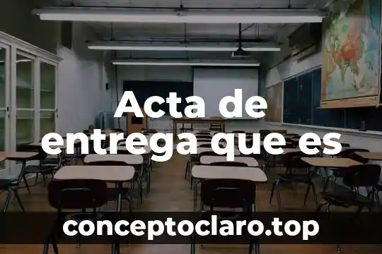 Que es el control de entrega de materiales 4 Acta de entrega que es