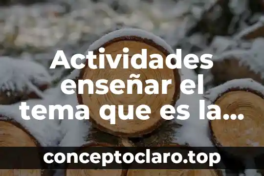 Actividades enseñar el tema que es la migración