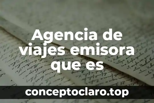 Qué es una agencia de viajes definición 5 Agencia de viajes emisora que es