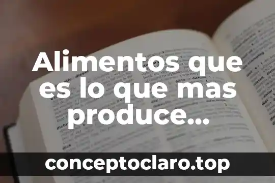 Alimentos que es lo que mas produce durango