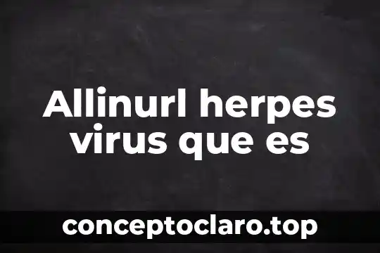 Wide que es 8 Allinurl herpes virus que es