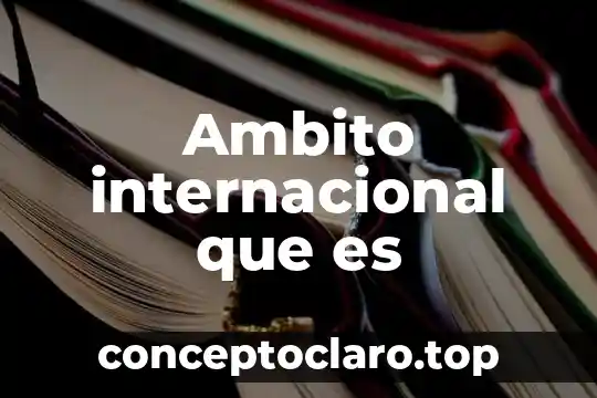 Que es la inversion financiera internacional 6 Ambito internacional que es