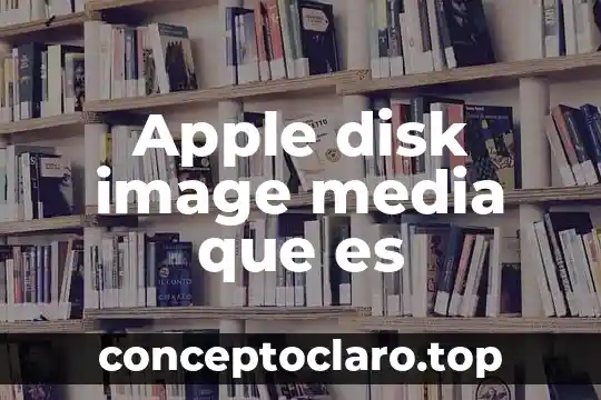 Qué es la media afiliación 7 Apple disk image media que es