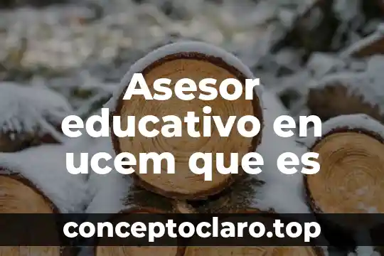 Asesor educativo en ucem que es