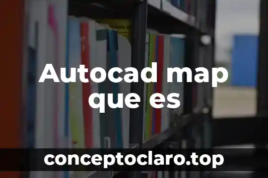 Autocad map que es