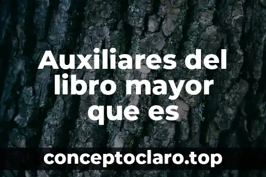 Clima que es propicio para agrupar mayor número de especies 3 Auxiliares del libro mayor que es