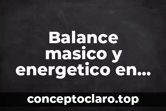 Balance masico y energetico en problemas ambientales
