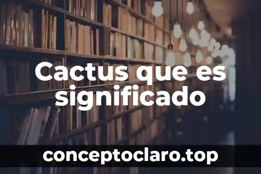 Que es sinalefa significado 4 Cactus que es significado