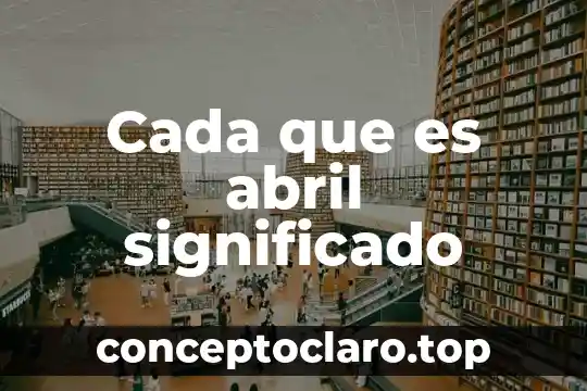 Significado de que es una pastilla termomagnetica 7 Cada que es abril significado