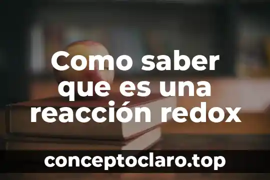 Como saber que es una reacción redox