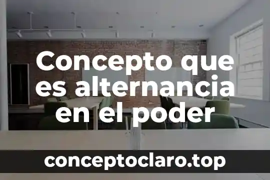 Que es el bocio concepto 3 Concepto que es alternancia en el poder
