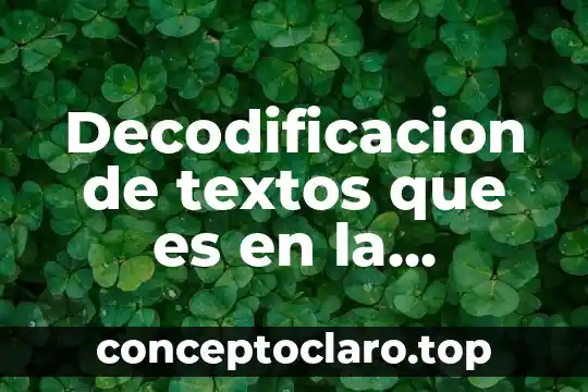 Que es comprension lectora segun ausel 6 Decodificacion de textos que es en la comprension lectora universidad