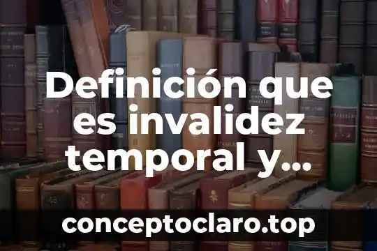 Definición que es invalidez temporal y permanente en seguridad industrial