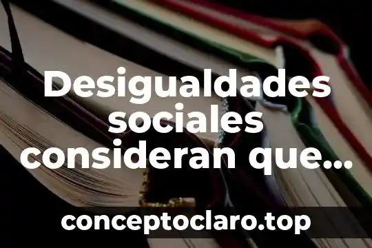 Que es el estructural funcionalismo en las ciencias sociales 4 Desigualdades sociales consideran que es necesario estudiarlas