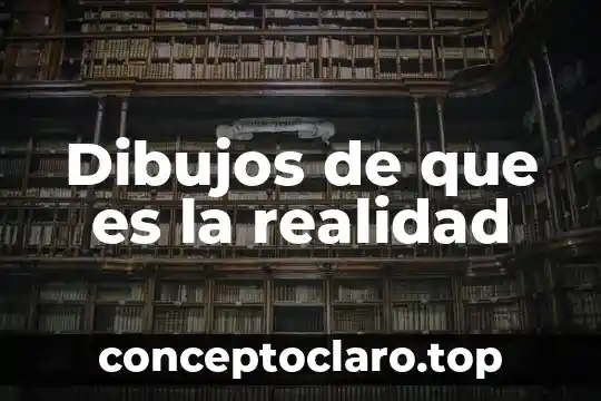 Que es la realidad segun el dualismo 5 Dibujos de que es la realidad
