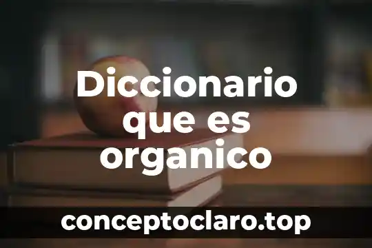 Qué es reliquia en el diccionario 3 Diccionario que es organico