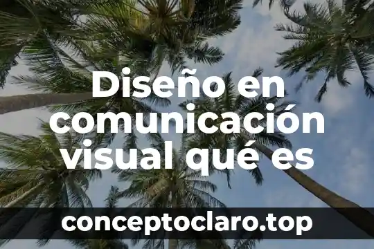 Diseño en comunicación visual qué es