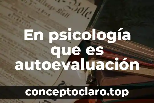 Qué es la psicología dialéctica 7 En psicología que es autoevaluación