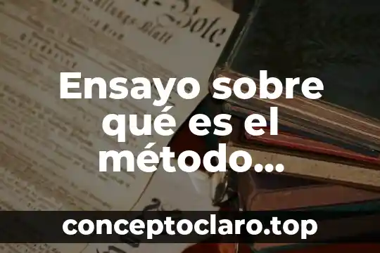 Ensayo sobre qué es el método cualitativo y cuantitativo