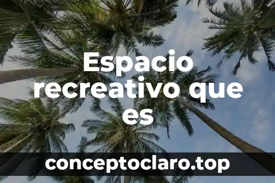Que es manejo de espacio en la danza 8 Espacio recreativo que es