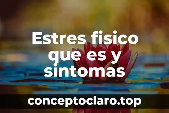 Estres fisico que es y sintomas