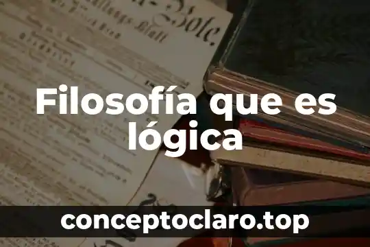 Filosofía que es lógica