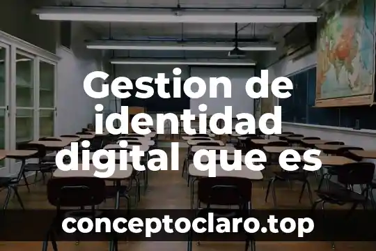 Que es un tecnico de gestion administrativa 5 Gestion de identidad digital que es