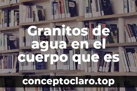 Captacion de agua que es 8 Granitos de agua en el cuerpo que es