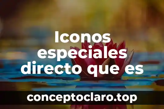 Iconos especiales directo que es