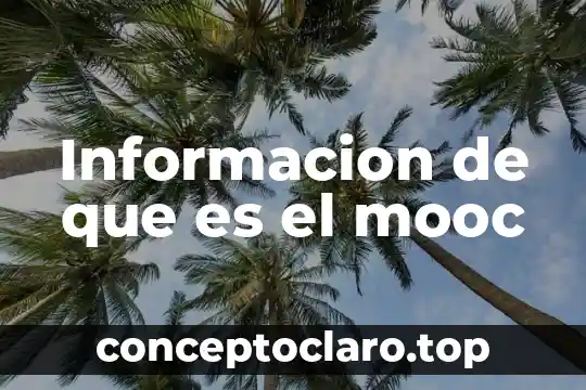 Informacion de que es el mooc