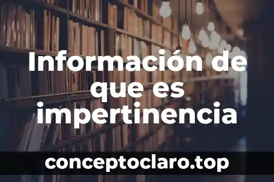 Información de que es impertinencia