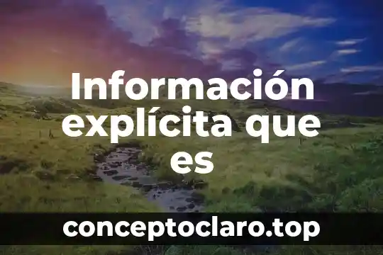 Información explícita que es