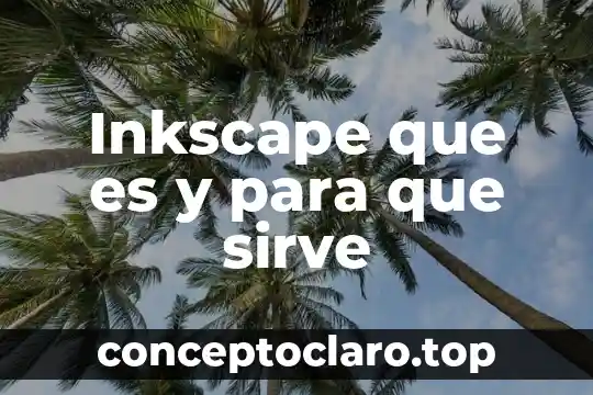 Que es y para que sirve el croquis 5 Inkscape que es y para que sirve