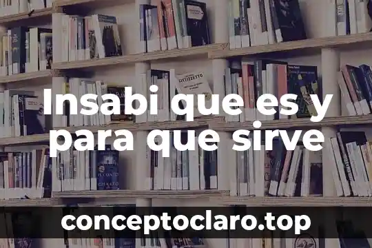 Insabi que es y para que sirve