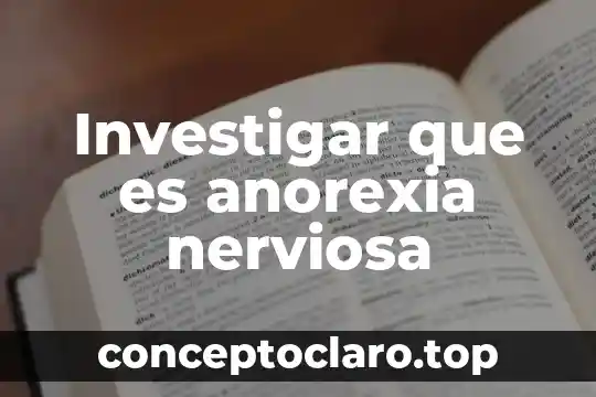 Que es significa la palabra impuras 7 Investigar que es anorexia nerviosa
