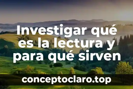 Investigar que es una sucesion 7 Investigar qué es la lectura y para qué sirven