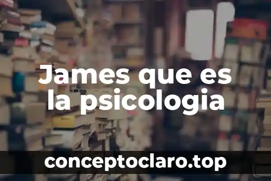 James que es la psicologia