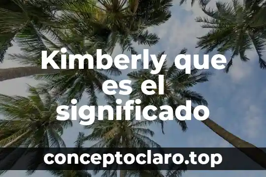Que es el significado del nombre marlene 4 Kimberly que es el significado