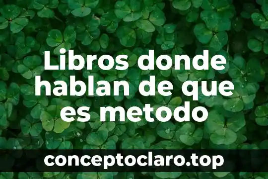 Libros donde hablan de que es metodo