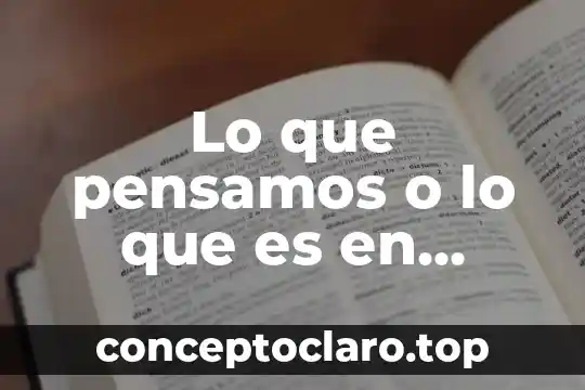 Lo que pensamos o lo que es en realidad dibujo