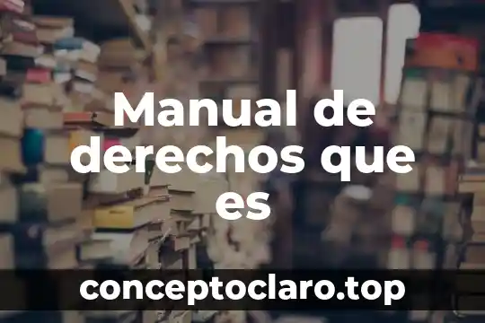 Manual de derechos que es