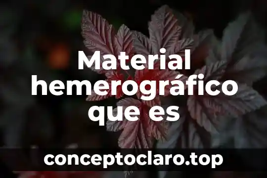 Material hemerográfico que es