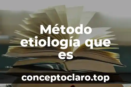 Método etiología que es