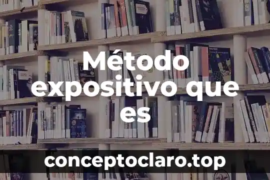 Método expositivo que es