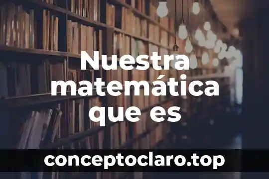 Que es la demostracion por contradiccion en matematica 6 Nuestra matemática que es