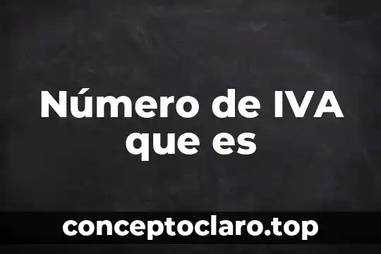 Número de IVA que es