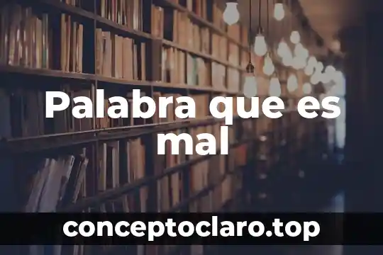 Palabra que es mal