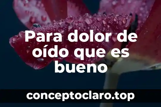 Que es bueno para el dolor de talones 8 Para dolor de oído que es bueno