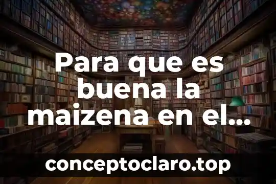Para que es buena la maizena en el pelo