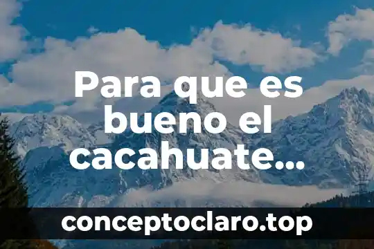 Para que es bueno el cacahuate productor de semen